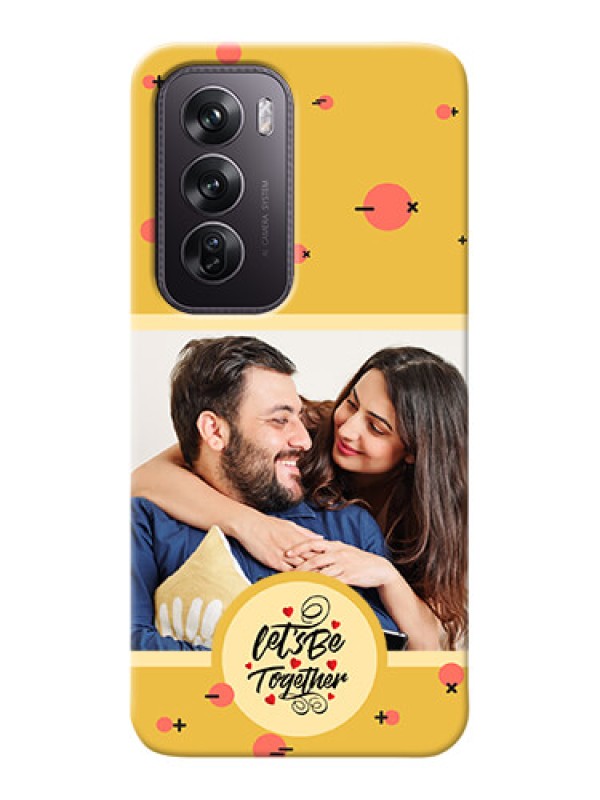 Custom Oppo Reno 12 Pro 5G Photo Printing on Case with Lets be Together Design