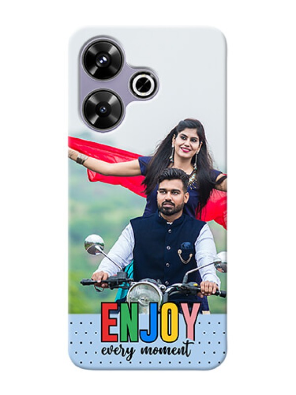 Custom Poco M6 Plus 5G Photo Printing on Case with Enjoy Every Moment Design