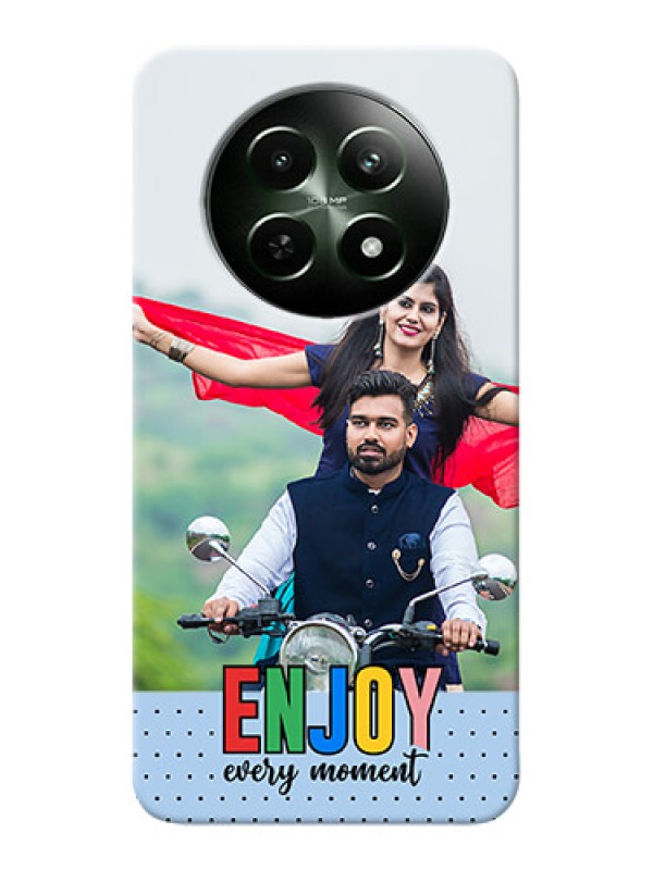 Custom Realme 12 5G Photo Printing on Case with Enjoy Every Moment Design