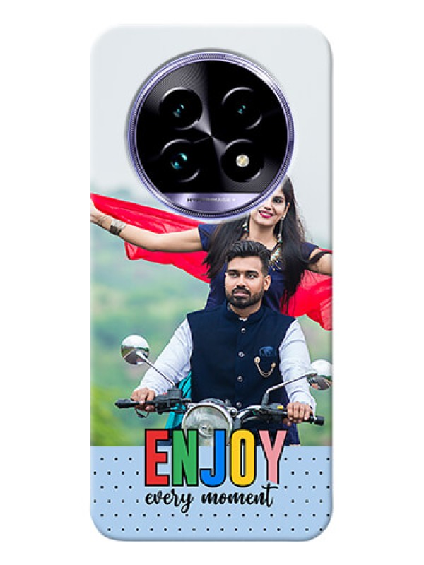 Custom Realme 13 Pro 5G Photo Printing on Case with Enjoy Every Moment Design