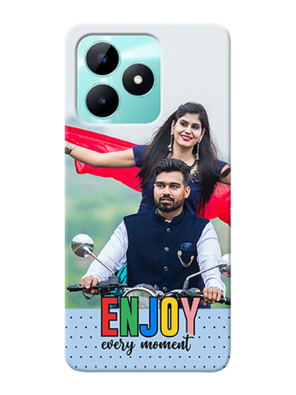 Custom Realme C51 Photo Printing on Case with Enjoy Every Moment Design