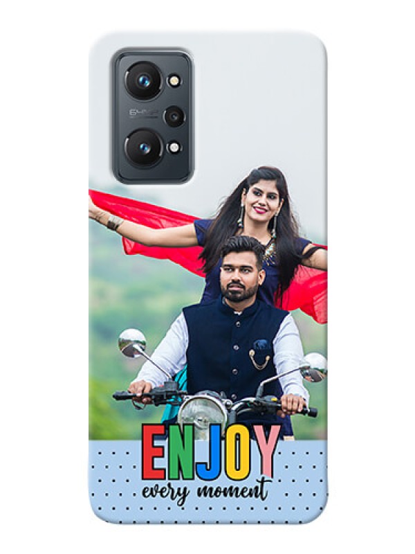 Custom Realme Gt Neo 3T Phone Back Covers: Enjoy Every Moment Design