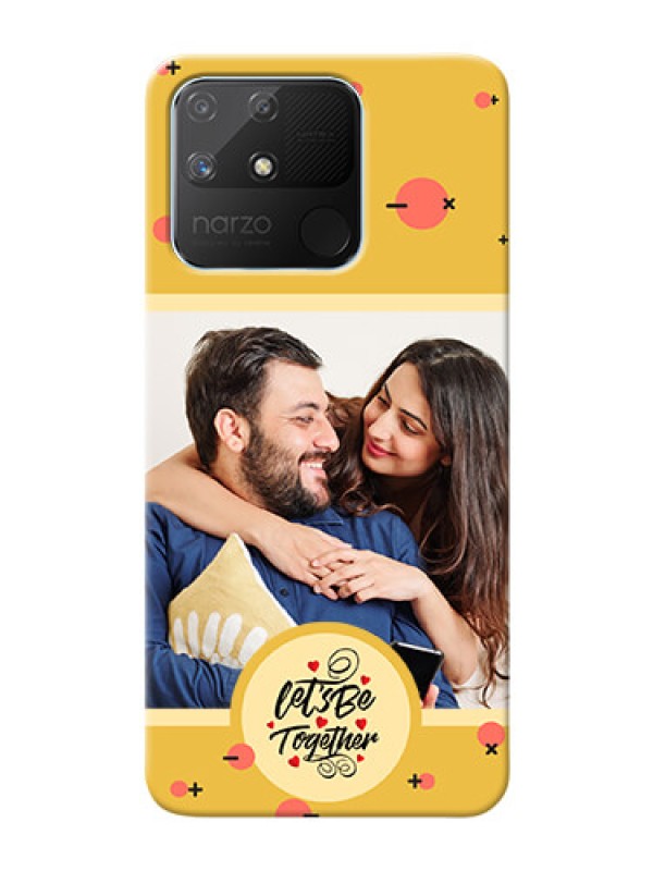 Custom Realme Narzo 50A Back Covers: Lets be Together Design