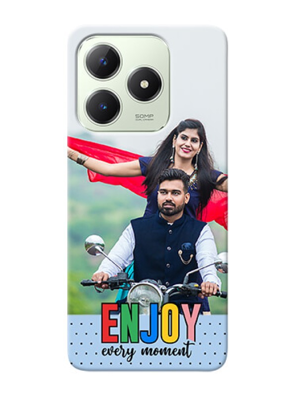 Custom Realme Narzo N63 Photo Printing on Case with Enjoy Every Moment Design