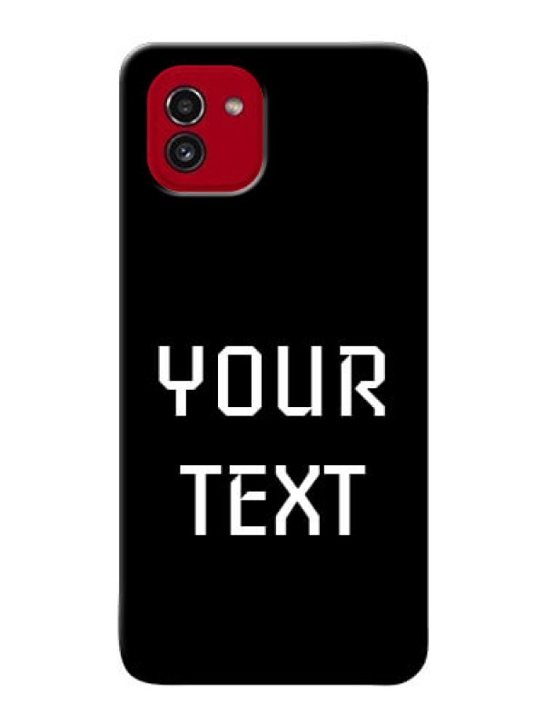 Custom Galaxy A03 Your Name on Phone Case