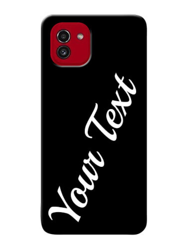 Custom Galaxy A03 Custom Mobile Cover with Your Name