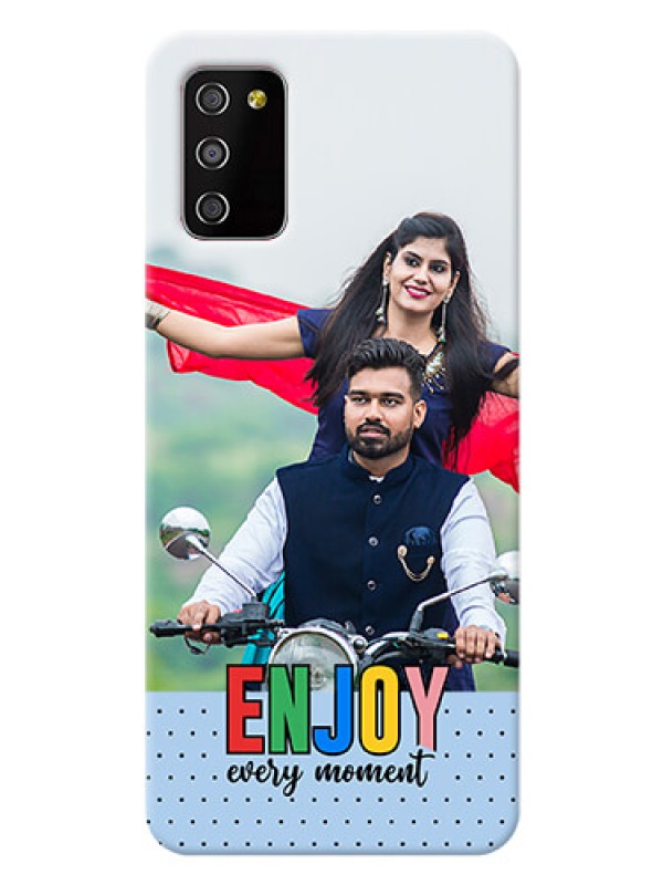 Custom Galaxy A03S Phone Back Covers: Enjoy Every Moment Design