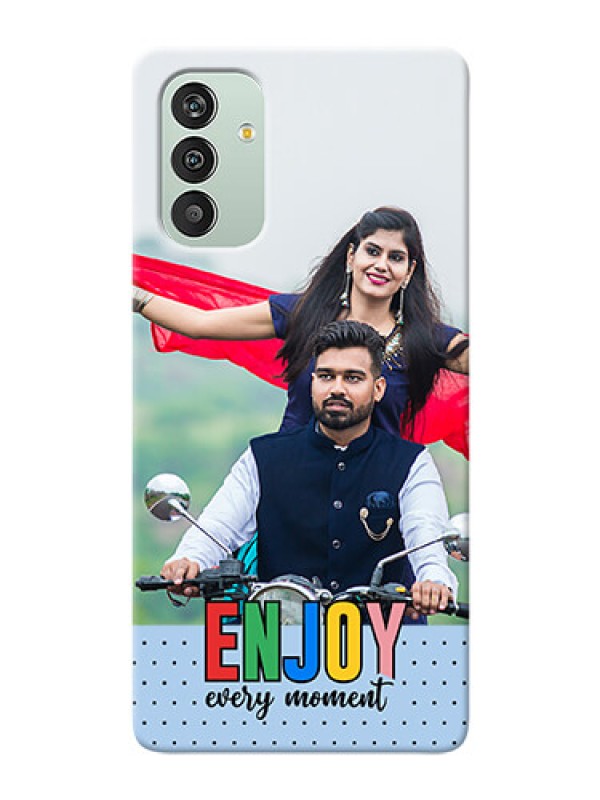 Custom Galaxy A04S Phone Back Covers: Enjoy Every Moment Design