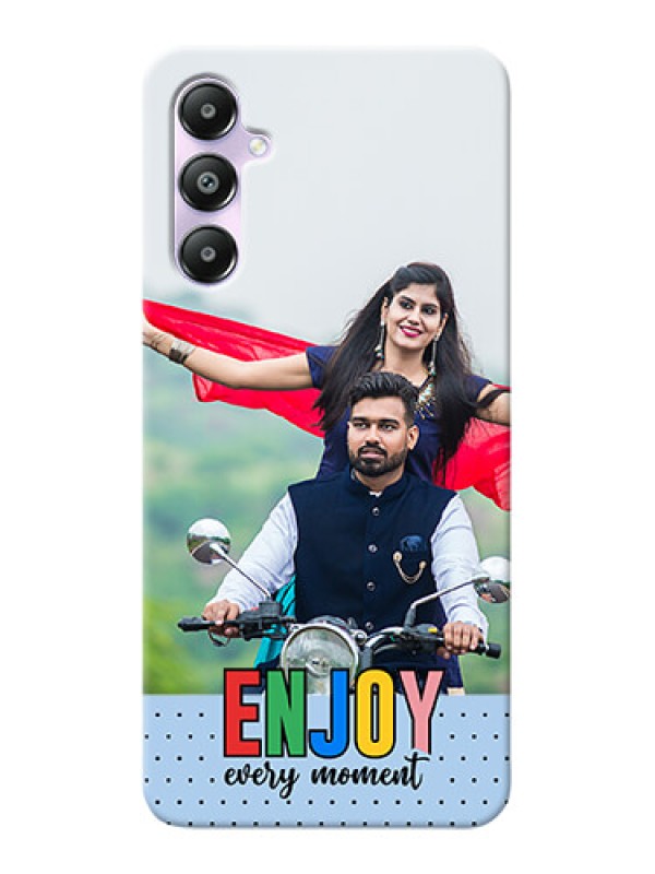 Custom Galaxy A05s Photo Printing on Case with Enjoy Every Moment Design
