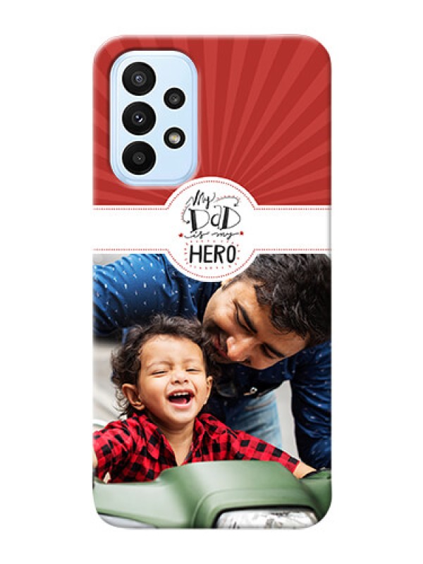 Custom Galaxy A23 custom mobile phone cases: My Dad Hero Design