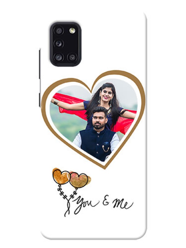 Custom Galaxy A31 customized phone cases: You & Me Design