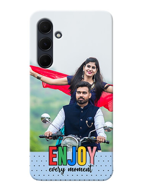 Custom Galaxy A35 5G Photo Printing on Case with Enjoy Every Moment Design