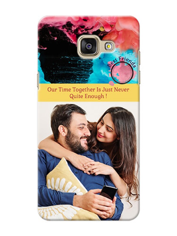 Custom Samsung Galaxy A5 (2016) best friends quote with acrylic painting Design