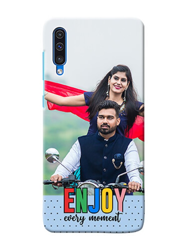 Custom Galaxy A50S Phone Back Covers: Enjoy Every Moment Design