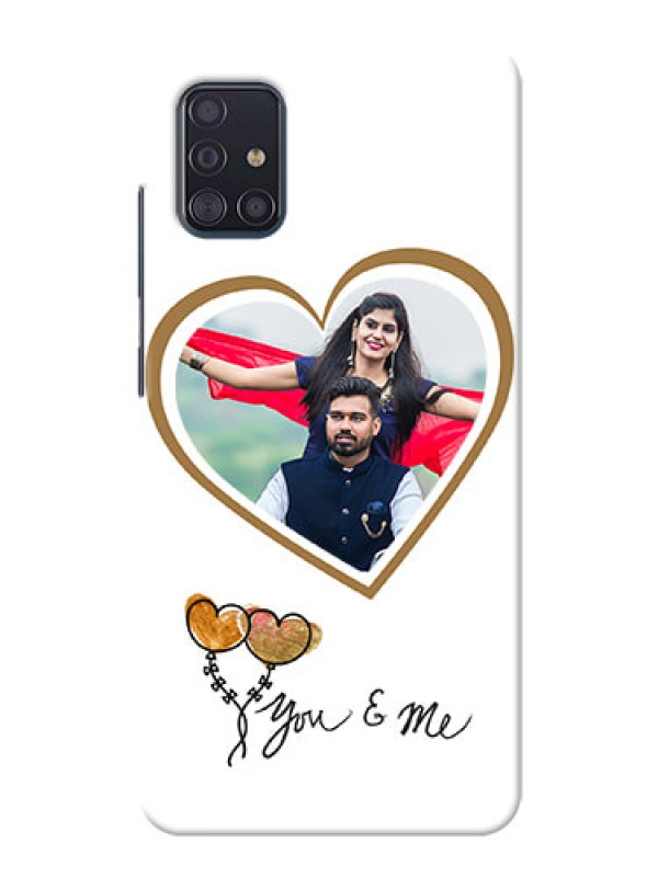 Custom Galaxy A51 customized phone cases: You & Me Design
