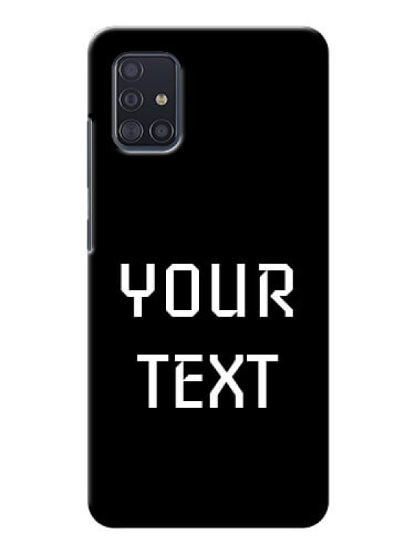 Custom Galaxy A51 Your Name on Phone Case