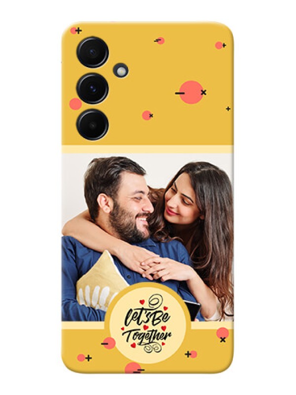 Custom Galaxy A55 5G Photo Printing on Case with Lets be Together Design