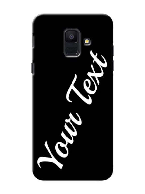 Custom Galaxy A6 2018 Custom Mobile Cover with Your Name