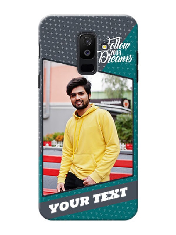 Custom Samsung Galaxy A6 Plus 2018 2 colour background with different patterns and dreams quote Design