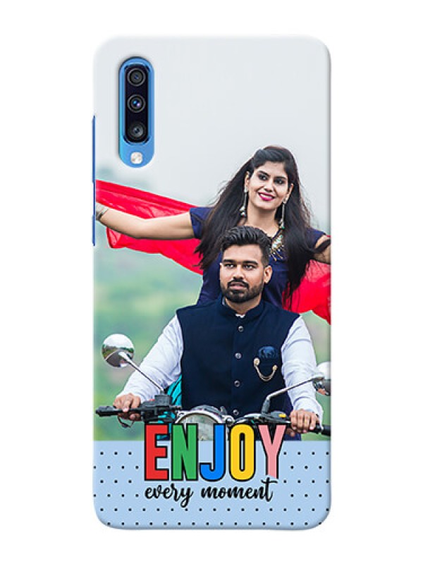 Custom Galaxy A70S Phone Back Covers: Enjoy Every Moment Design