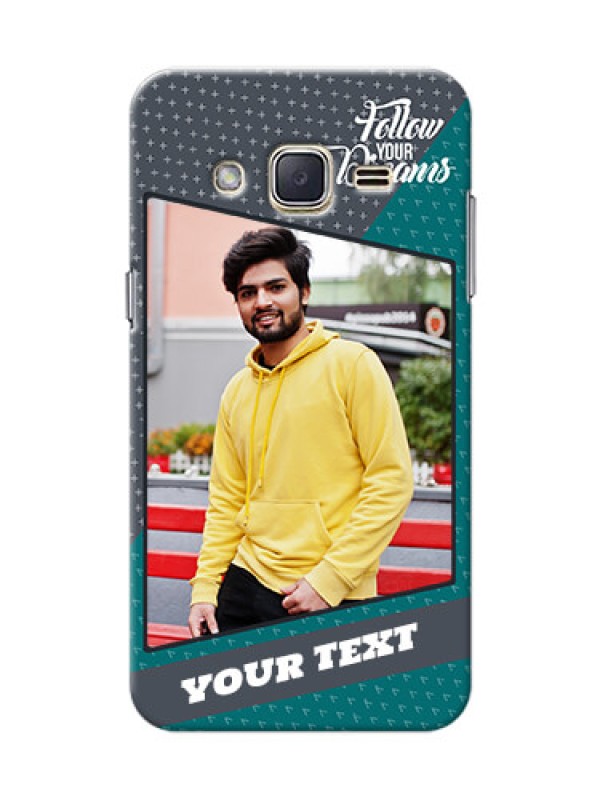 Custom Samsung Galaxy J2 (2015) 2 colour background with different patterns and dreams quote Design