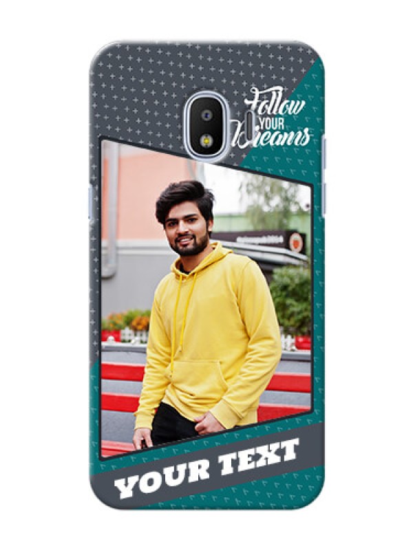 Custom Samsung Galaxy J2 2018 2 colour background with different patterns and dreams quote Design