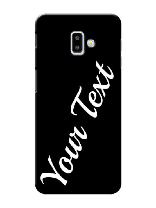 Custom Galaxy J6 Plus Custom Mobile Cover with Your Name