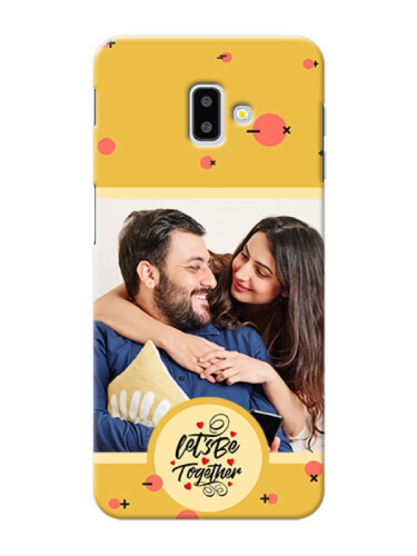 Custom Galaxy J6 Plus Back Covers: Lets be Together Design
