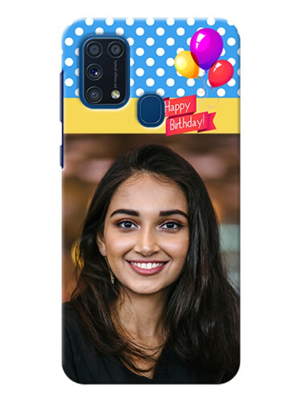 Custom Galaxy M31 custom mobile back covers: Happy Birthday Design