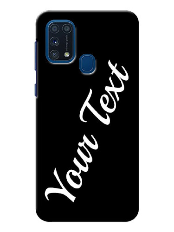 Custom Galaxy M31 Custom Mobile Cover with Your Name