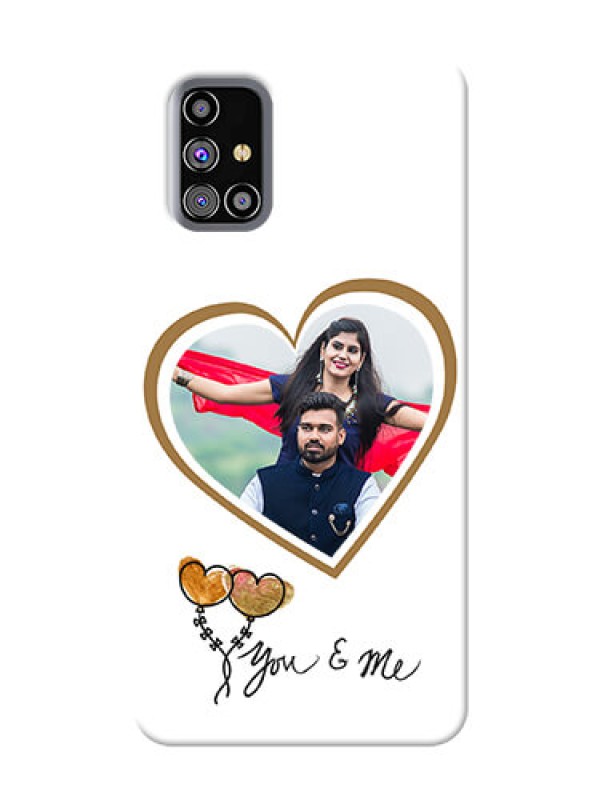 Custom Galaxy M31s customized phone cases: You & Me Design