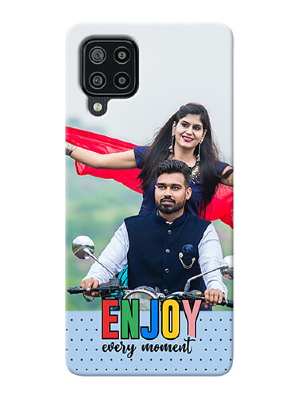 Custom Galaxy M32 4G Prime Edition Phone Back Covers: Enjoy Every Moment Design