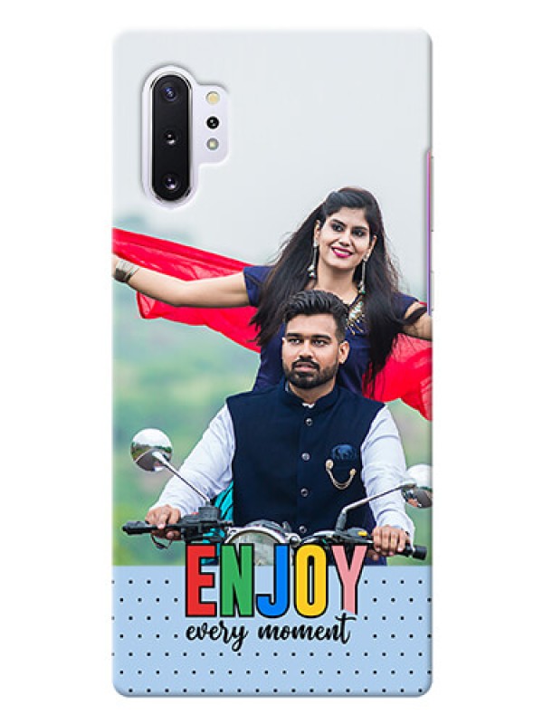 Custom Galaxy Note 10 Plus Phone Back Covers: Enjoy Every Moment Design