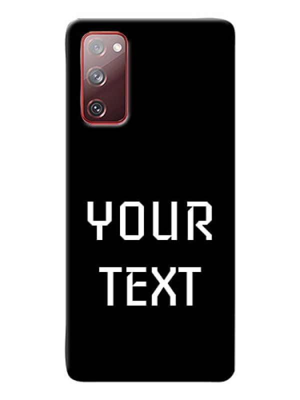 Custom Galaxy S20 FE 5G Your Name on Phone Case