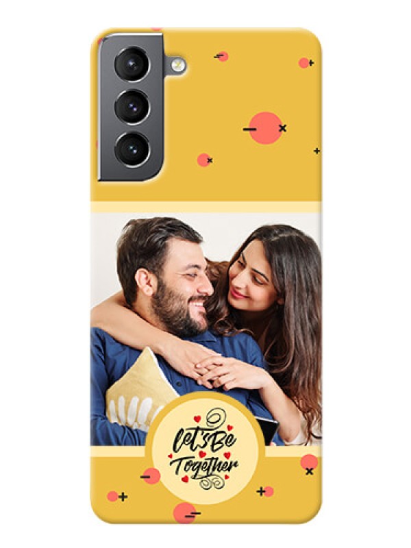 Custom Galaxy S21 Back Covers: Lets be Together Design
