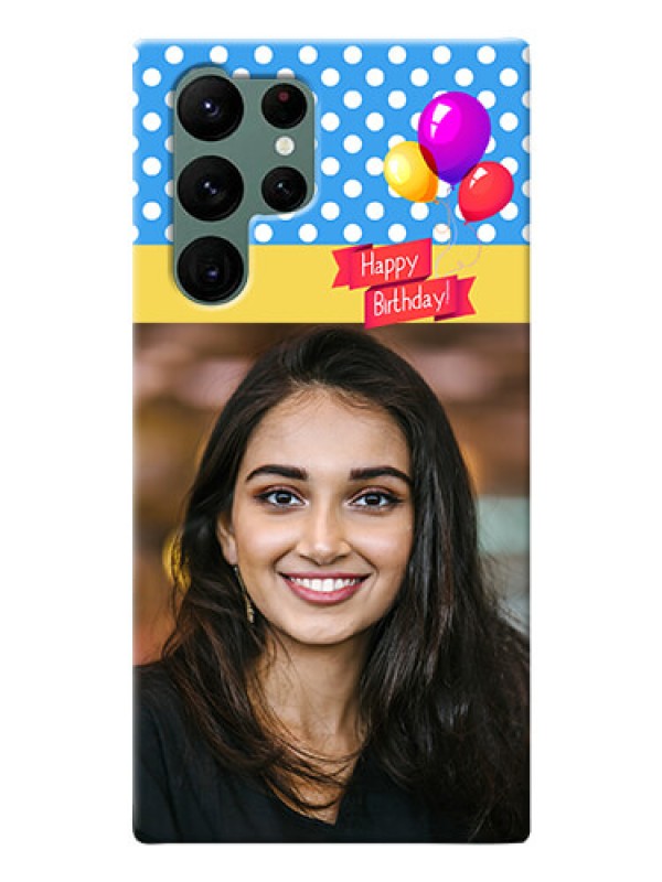 Custom Galaxy S22 Ultra 5G custom mobile back covers: Happy Birthday Design