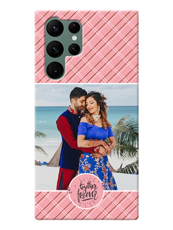 Custom Galaxy S22 Ultra 5G Mobile Covers Online: Together Forever Design