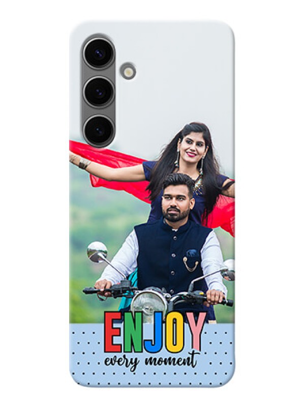 Custom Galaxy S24 Plus 5G Photo Printing on Case with Enjoy Every Moment Design