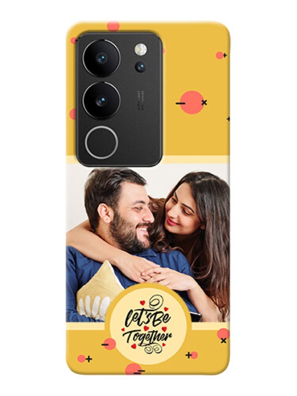Custom Vivo V29 Pro 5G Photo Printing on Case with Lets be Together Design