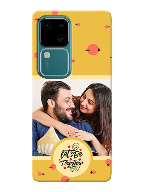 Custom Vivo V30 5G Photo Printing on Case with Lets be Together Design