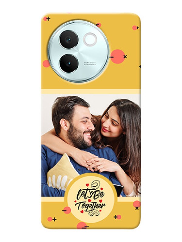 Custom Vivo V30E 5G Photo Printing on Case with Lets be Together Design