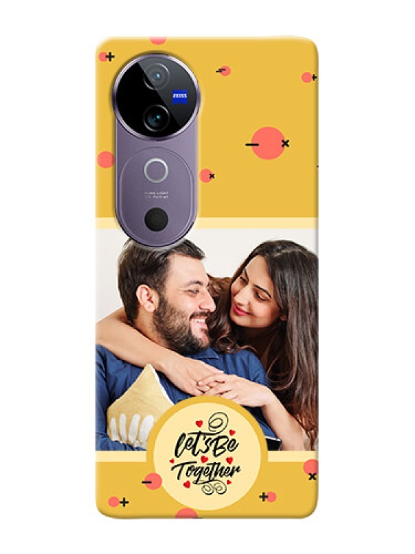 Custom Vivo V40 5G Photo Printing on Case with Lets be Together Design