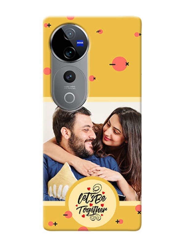 Custom Vivo V40 Pro 5G Photo Printing on Case with Lets be Together Design