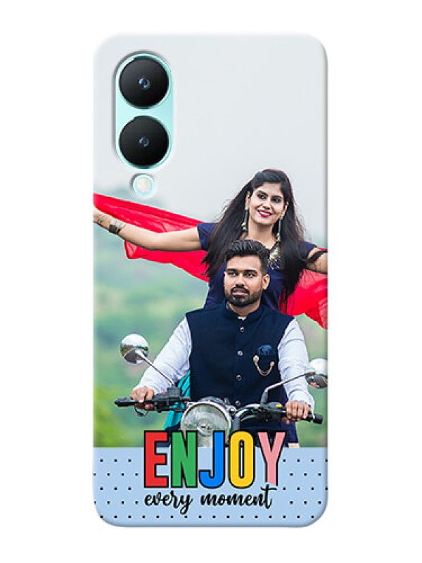 Custom Vivo Y28 5G Photo Printing on Case with Enjoy Every Moment Design