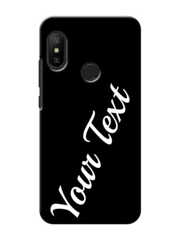 Custom Xiaomi Redmi 6 Pro Custom Mobile Cover with Your Name