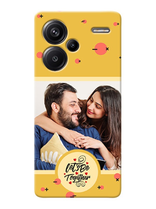 Custom Redmi Note 13 Pro Plus 5G Photo Printing on Case with Lets be Together Design