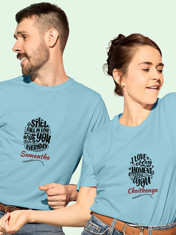 Custom I Love Every Moment with You, I Still Fall in Love with You Everyday On Customized Couple Tshirt