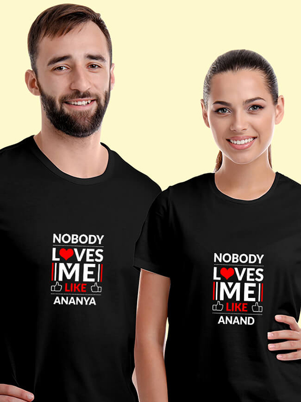 Custom No Body Loves Me Like with Names On Personalized Couple Tees