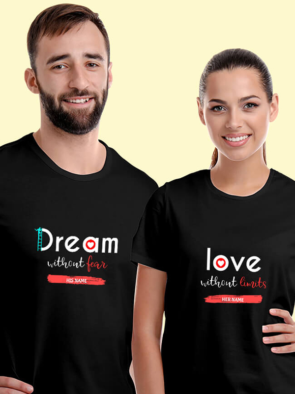 Custom Dream without Fear, Love without Limits On Personalized Couple Tees