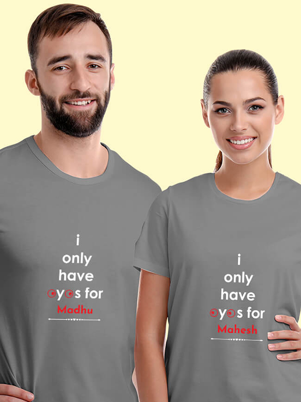 Custom I Only Have Eyes for with Names On Personalized Couple T-Shirt